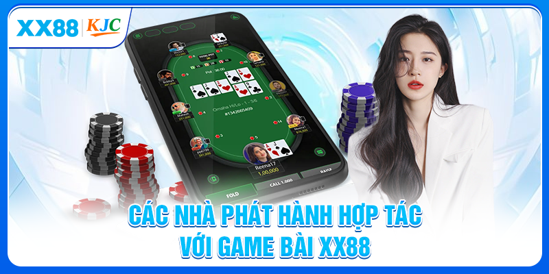 Các nhà phát hành hợp tác với game bài XX88